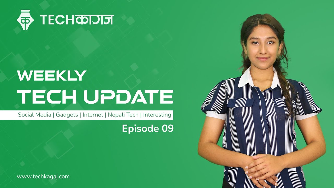 Tech Kagaj Weekly Update Ep 09 | Tech News | Technology Nepal