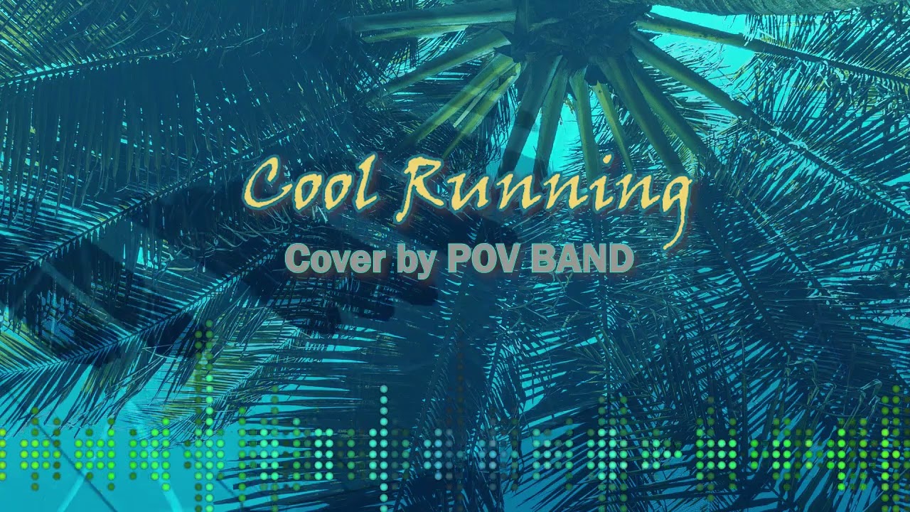  Point of View Band (POV) | Cover performance  of Cool Running (Naio) 