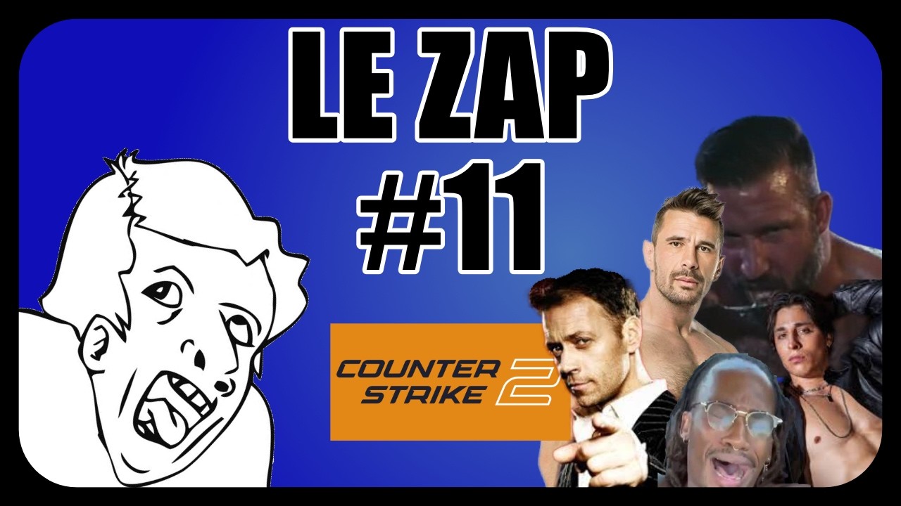 LE ZAP #11 : LA GOLDEN TEAM (CS2)