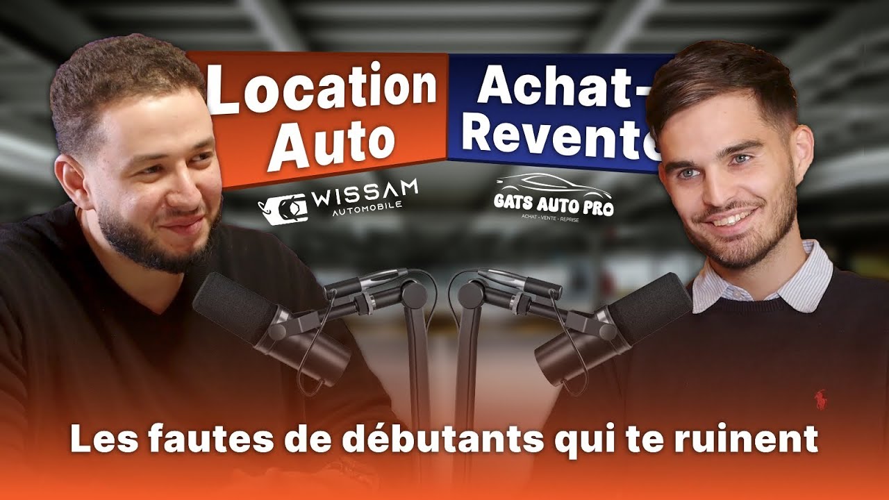 Achat-revente, location automobile : Les fautes de débutants qui te ruinent