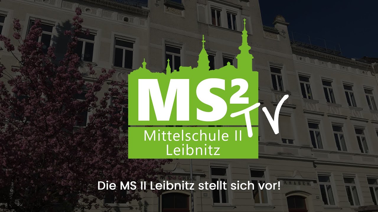 Die MS II Leibnitz stellt sich vor!