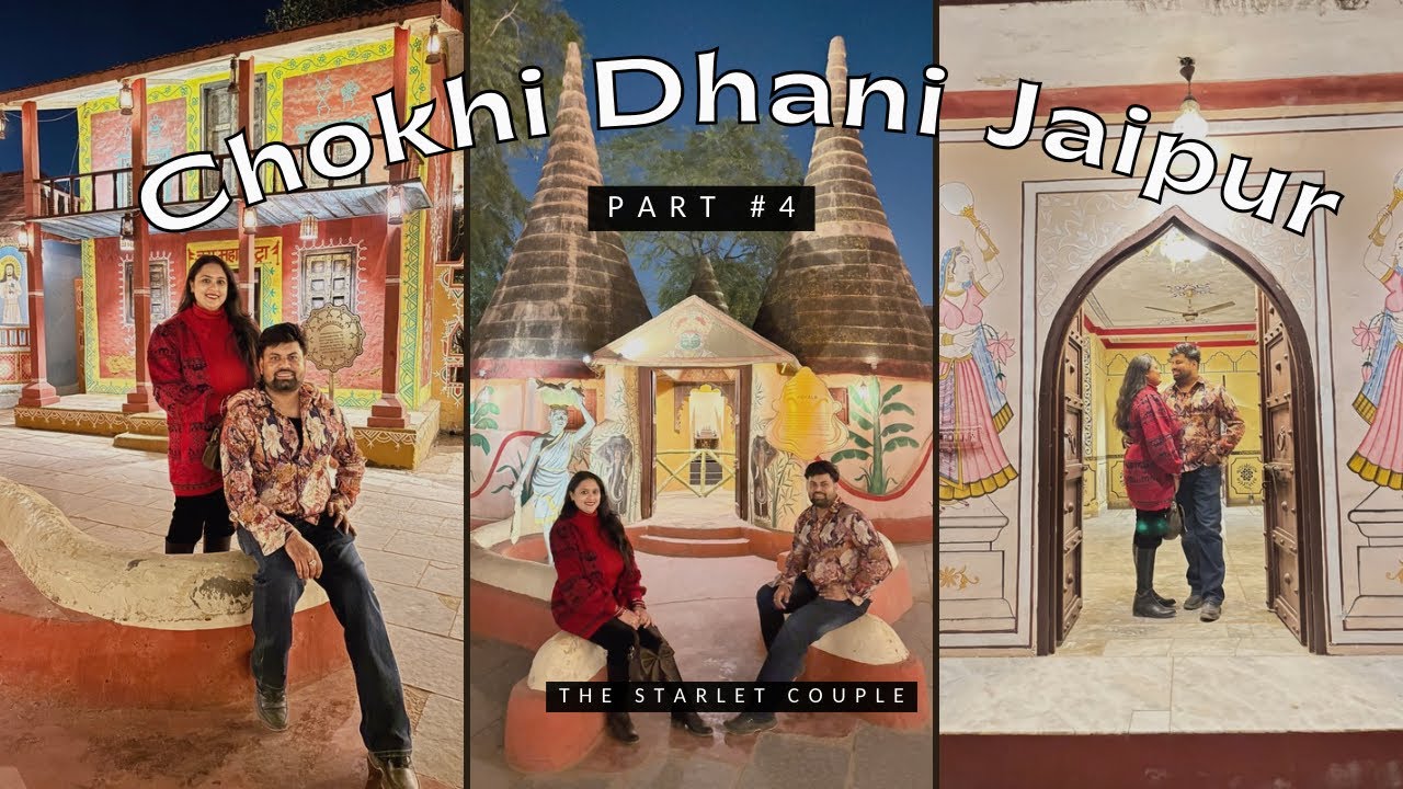 Chokhi Dhani Jaipur | Happy 1st wedding Anniversary to us 🥰 | Part 4