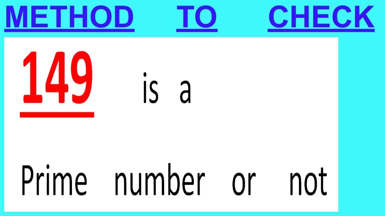 149      is   a  Prime    number    or     not