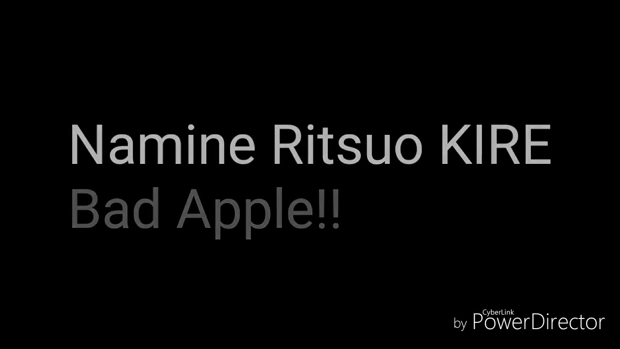 Namine Ritsuo KIRE - Bad Apple!!