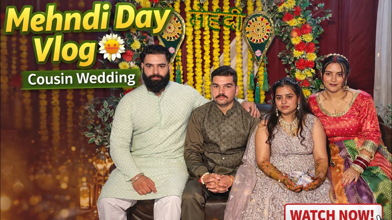 Cousin Ki Mehndi Ceremony 💛 | Full Family Vlog