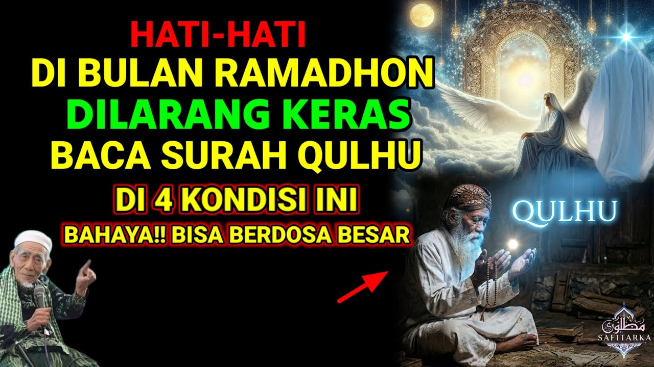 BISA BERDOSA BESAR❗ JIKA NEKAT BACA SURAH QULHU DI 4 WAKTU INI DI BULAN RAMADHAN, SANGAT DILARANG