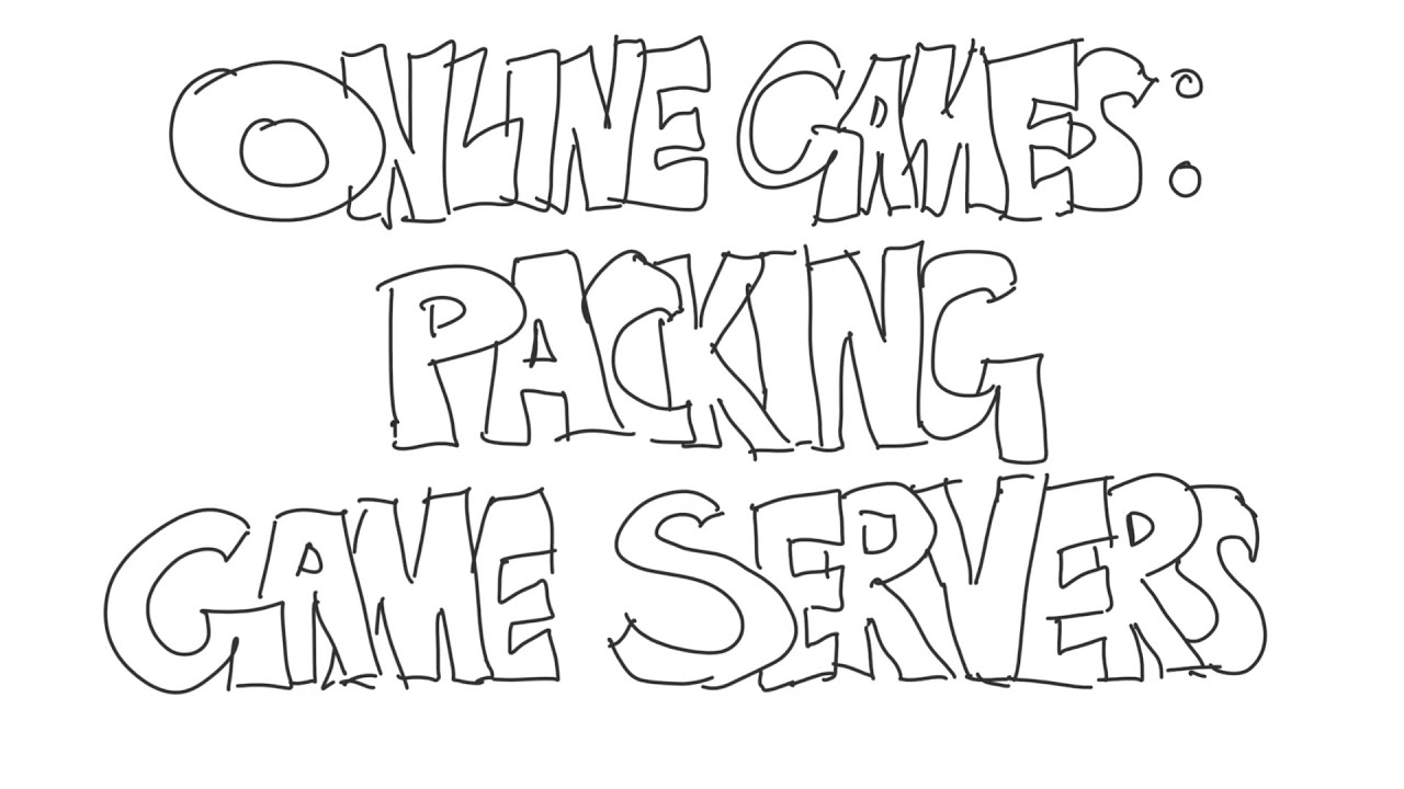 Dedicated Game Server Packing, Drawn Badly