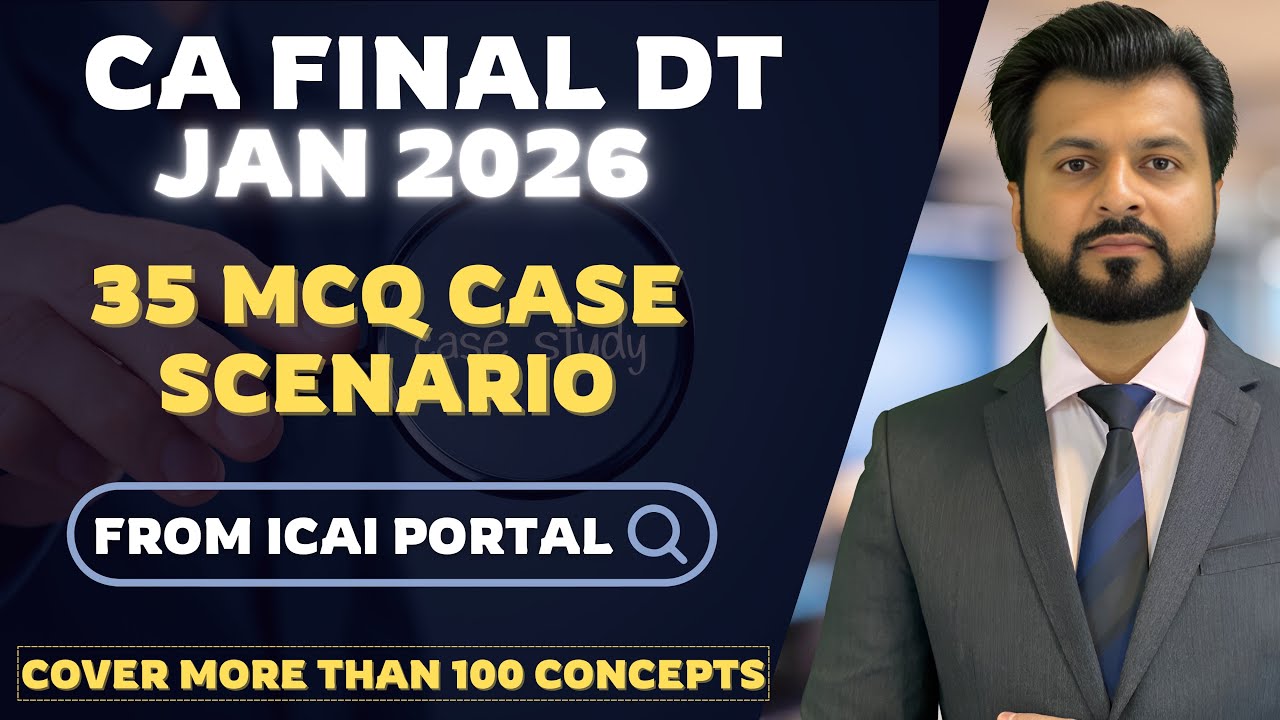 MCQ CASE SCENARIO BEST REASONING 🔥| CA FINAL DT | JAN 2026 | BY CA AARISH KHAN