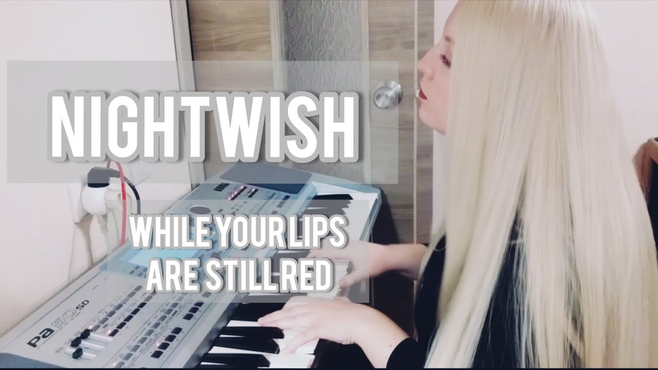 Nightwish - While your lips are still red (cover by Polina Poliakova)