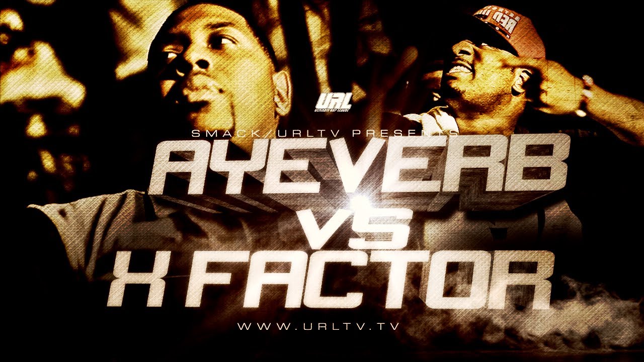 SMACK/ URL PRESENTS X-FACTOR VS AYEVERB | URLTV
