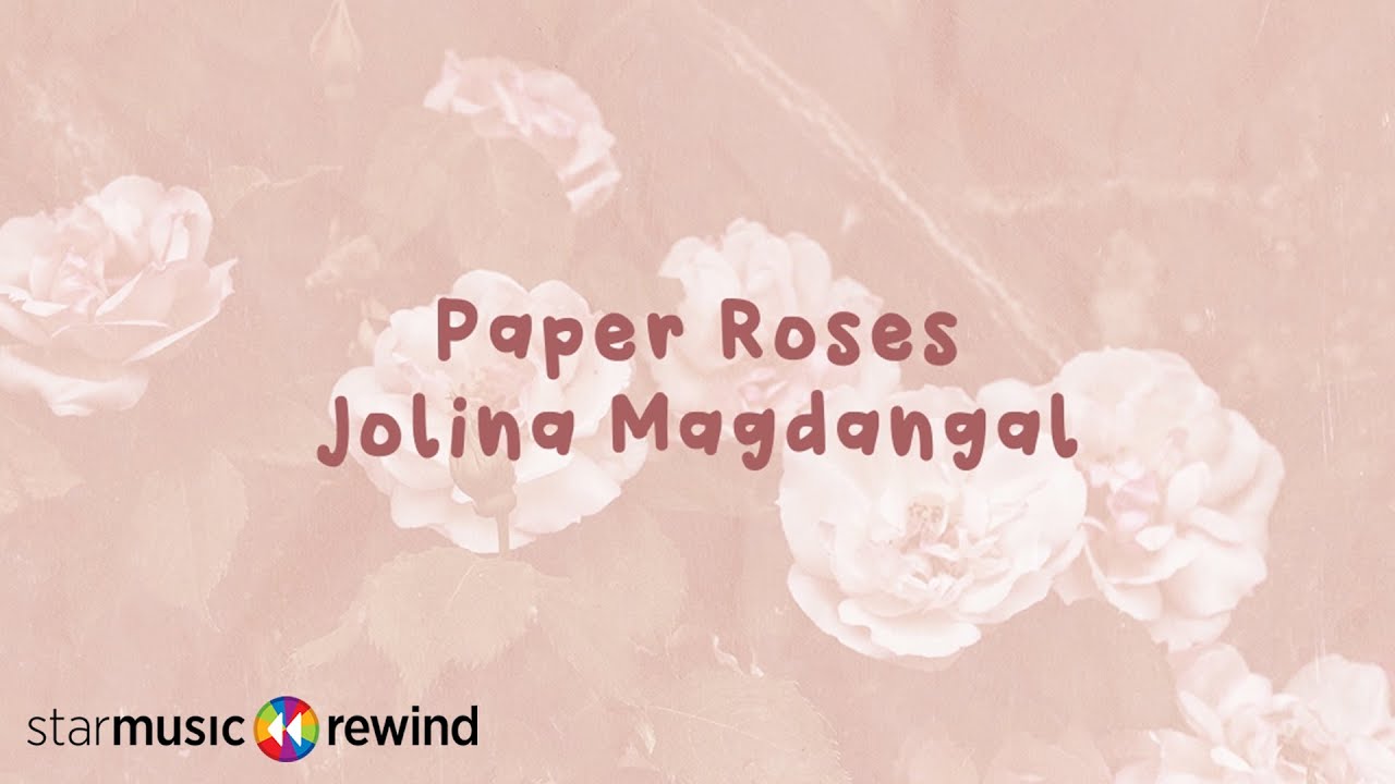 Paper Roses - Jolina Magdangal (Lyrics)