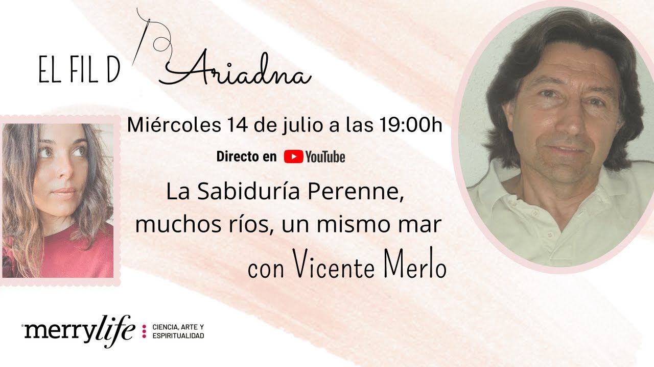 La Sabiduría Perenne, muchos ríos, un mismo mar, con Vicente Merlo