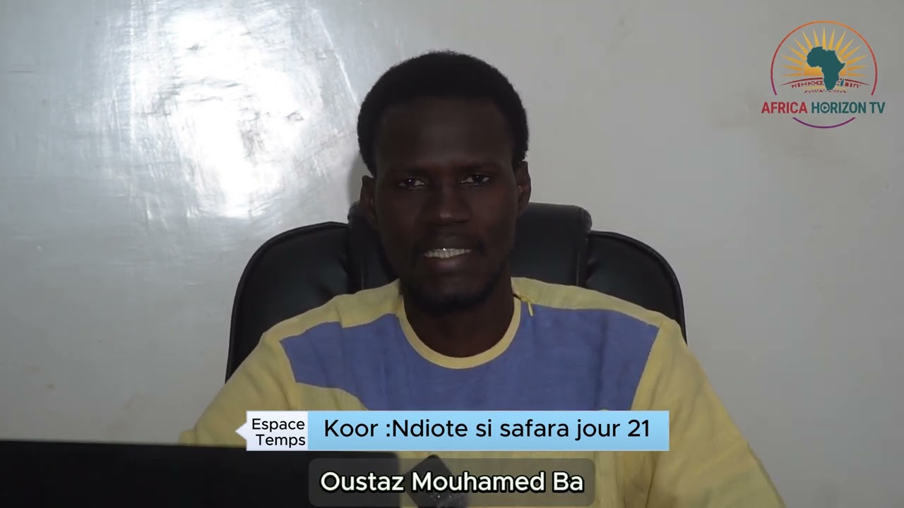Espace et temps: Ndiote si safara, koor jour 21