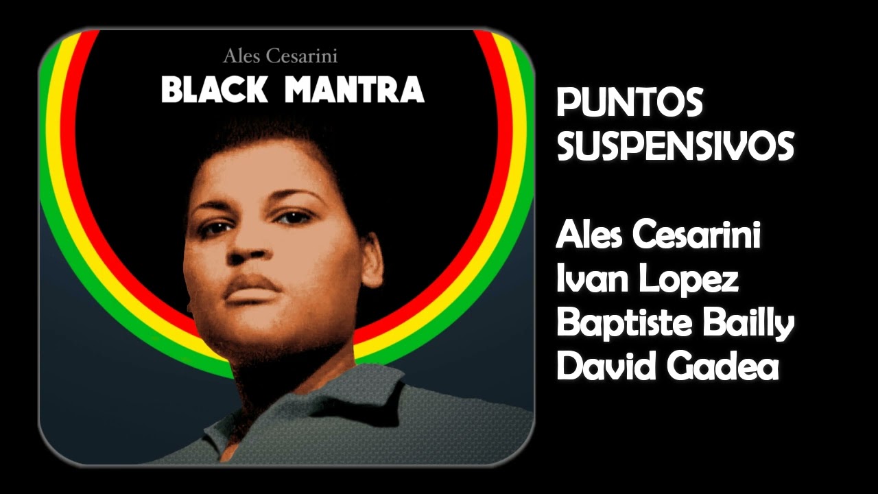 PUNTOS SUSPENSIVOS / ALES CESARINI (BLACK MANTRA)