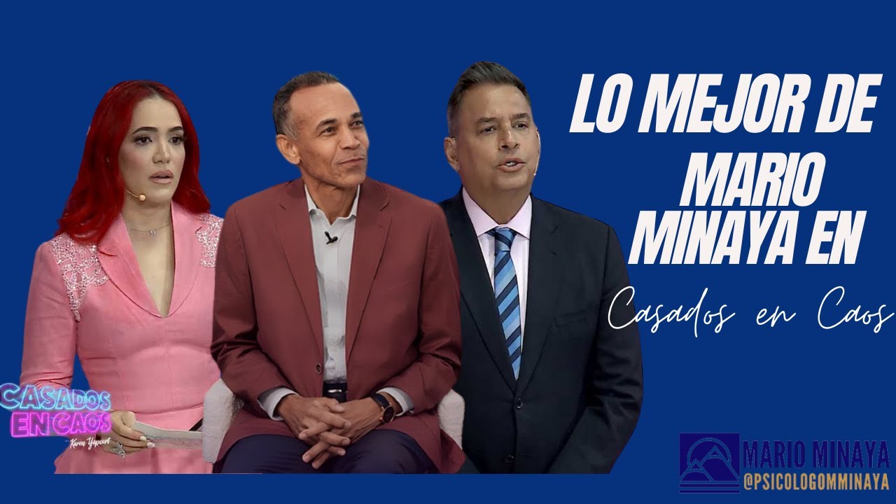 LOS MEJORES CONSEJOS DE MARIO MINAYA EN CASADOS EN CAOS