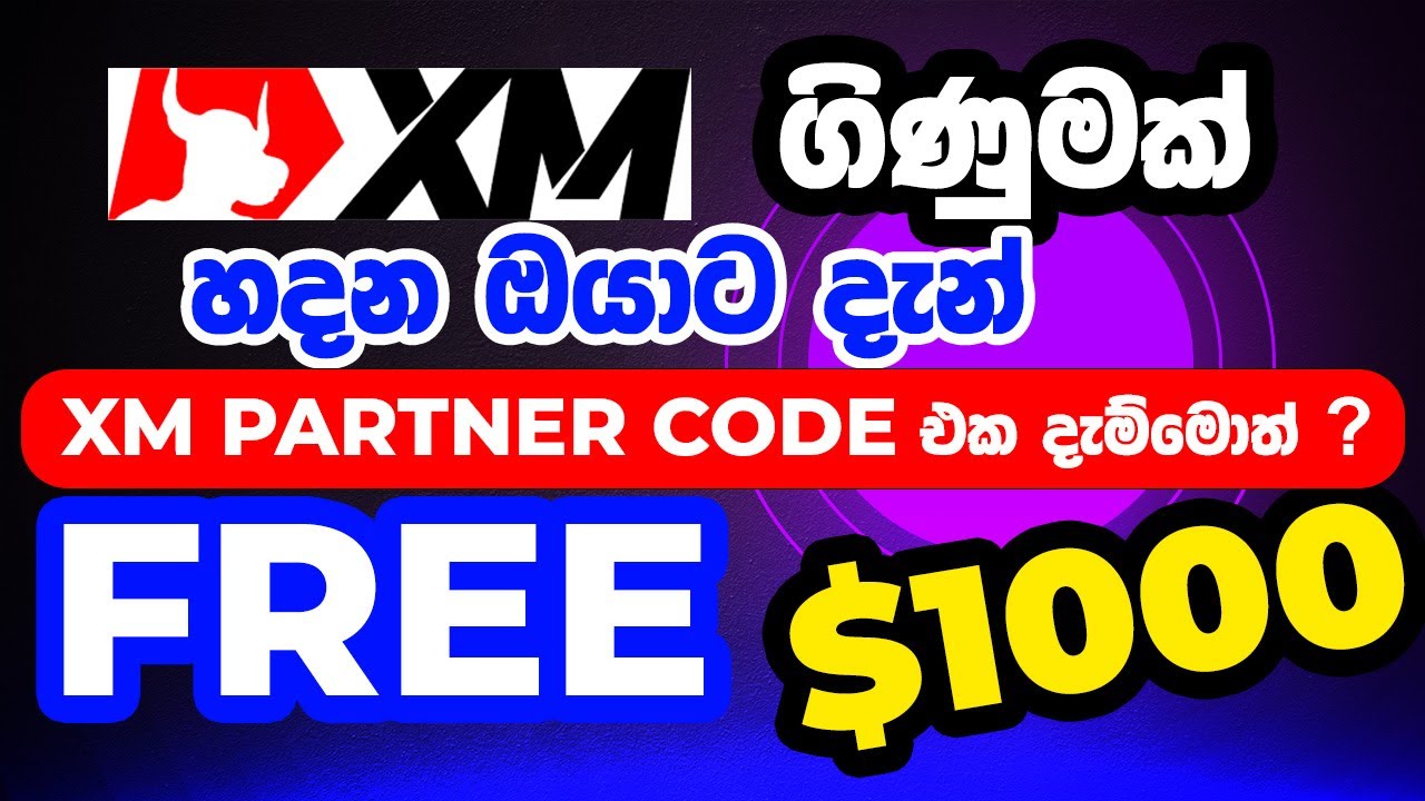 Get FREE Create a XM Account using Our Partner code?