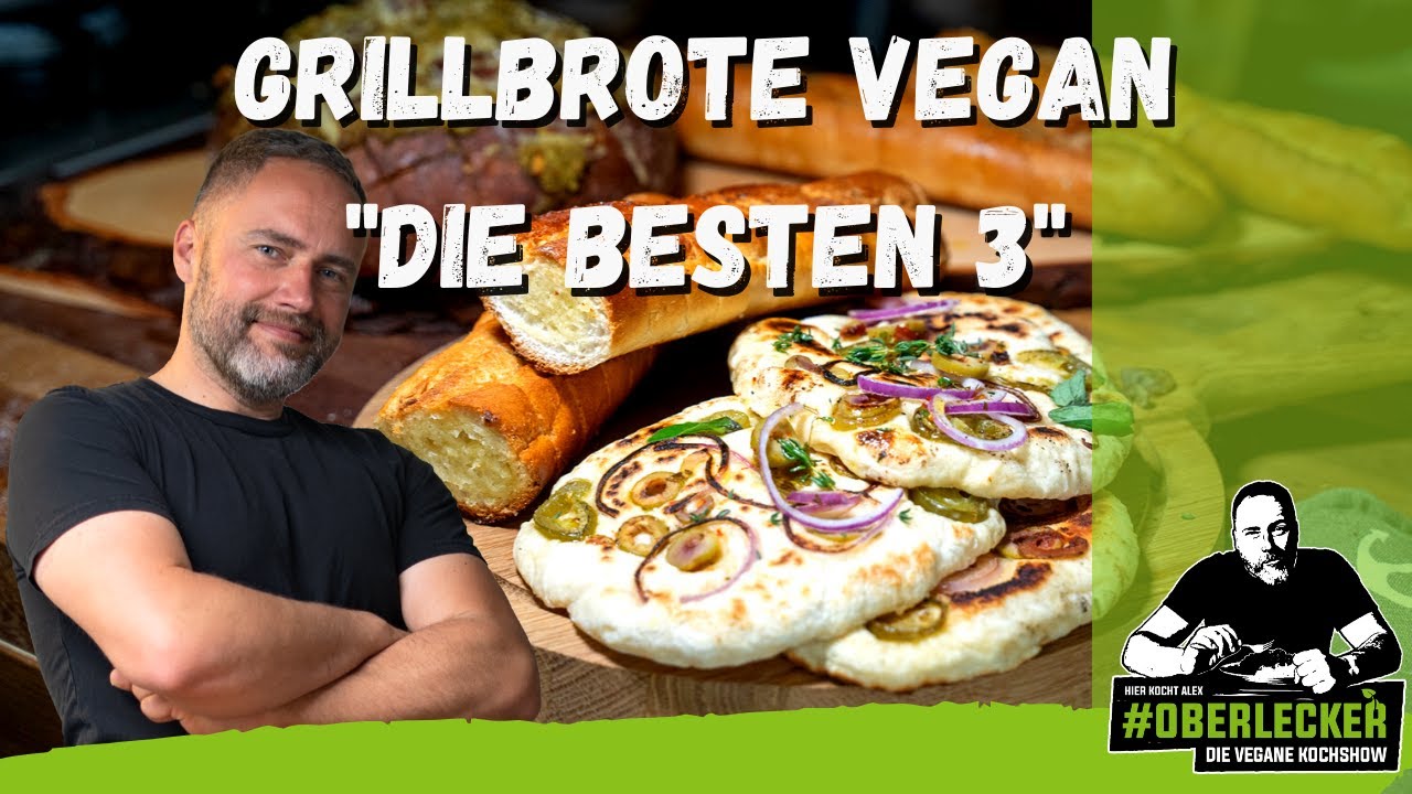 Grillbrote vegan. Die besten 3 oder auch 