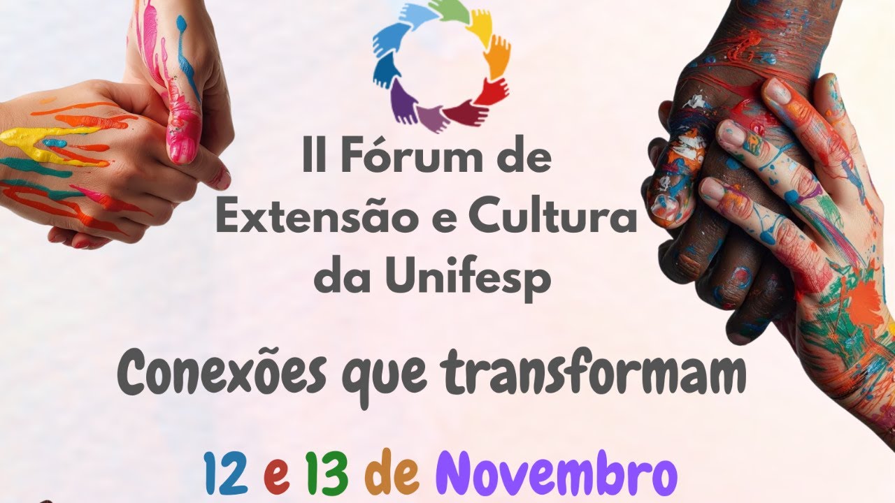 13/11 Manhã - II Fórum de Extensão e Cultura - Unifesp