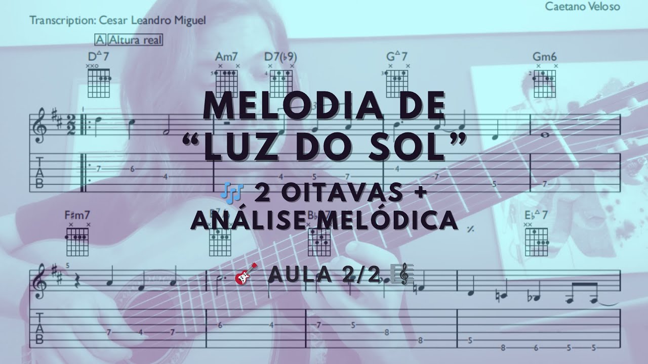 Luz do Sol - Melodia no Violão (2 oitavas e Análise Intervalar) | Parte 2