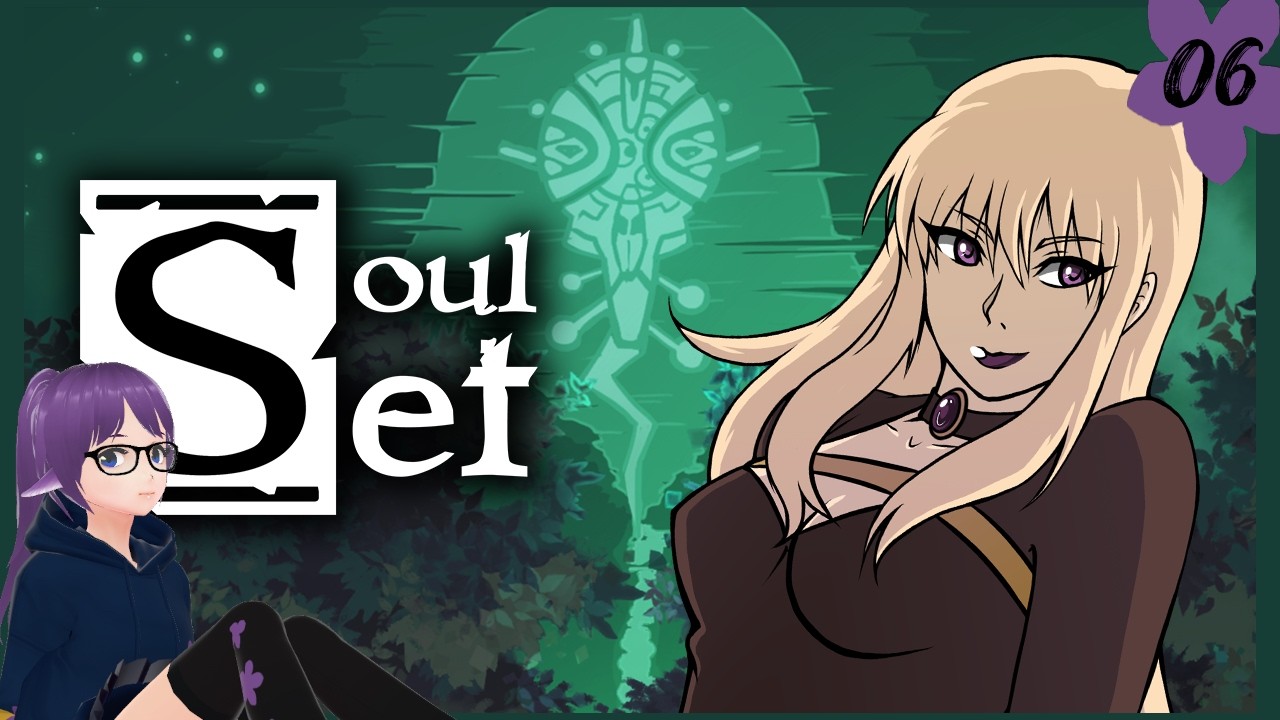 [SoulSet] 6. Can we find our way to some more good endings?  [Kalla Shearwater]