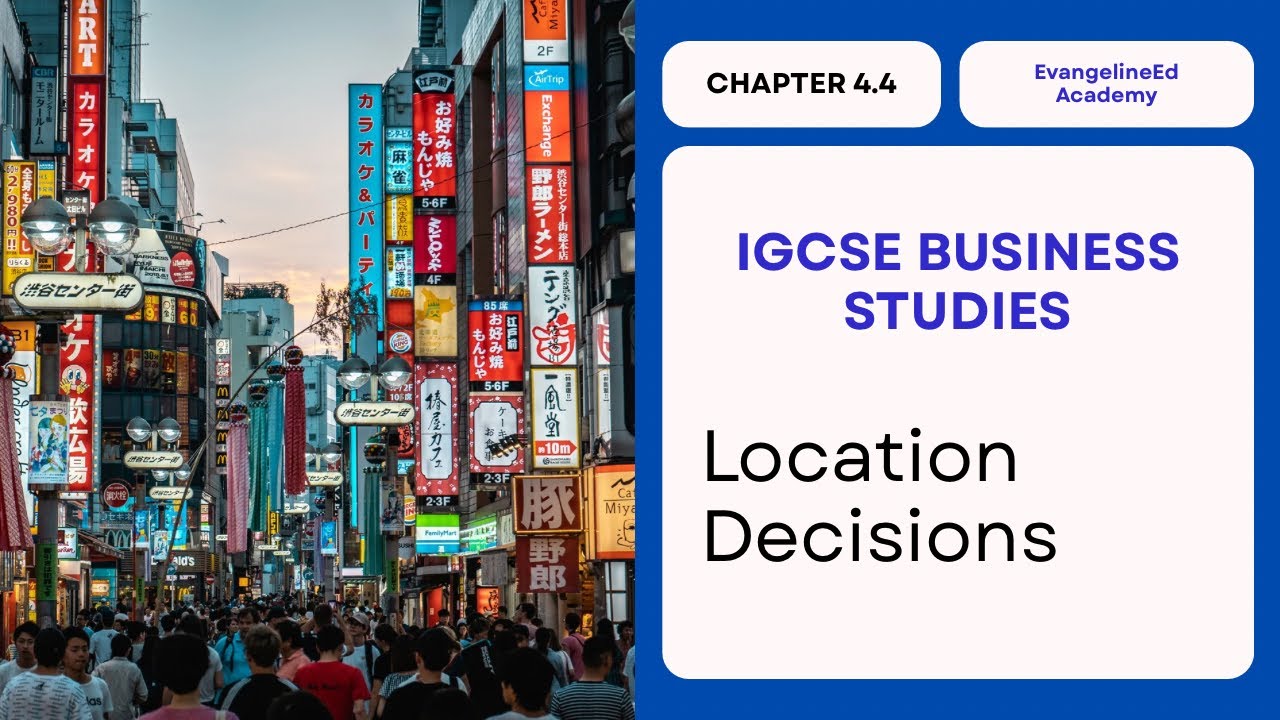 IGCSE Business Studies | Unit 4.4 Location Decisions | Site Selection & Relocation Factors #igcse