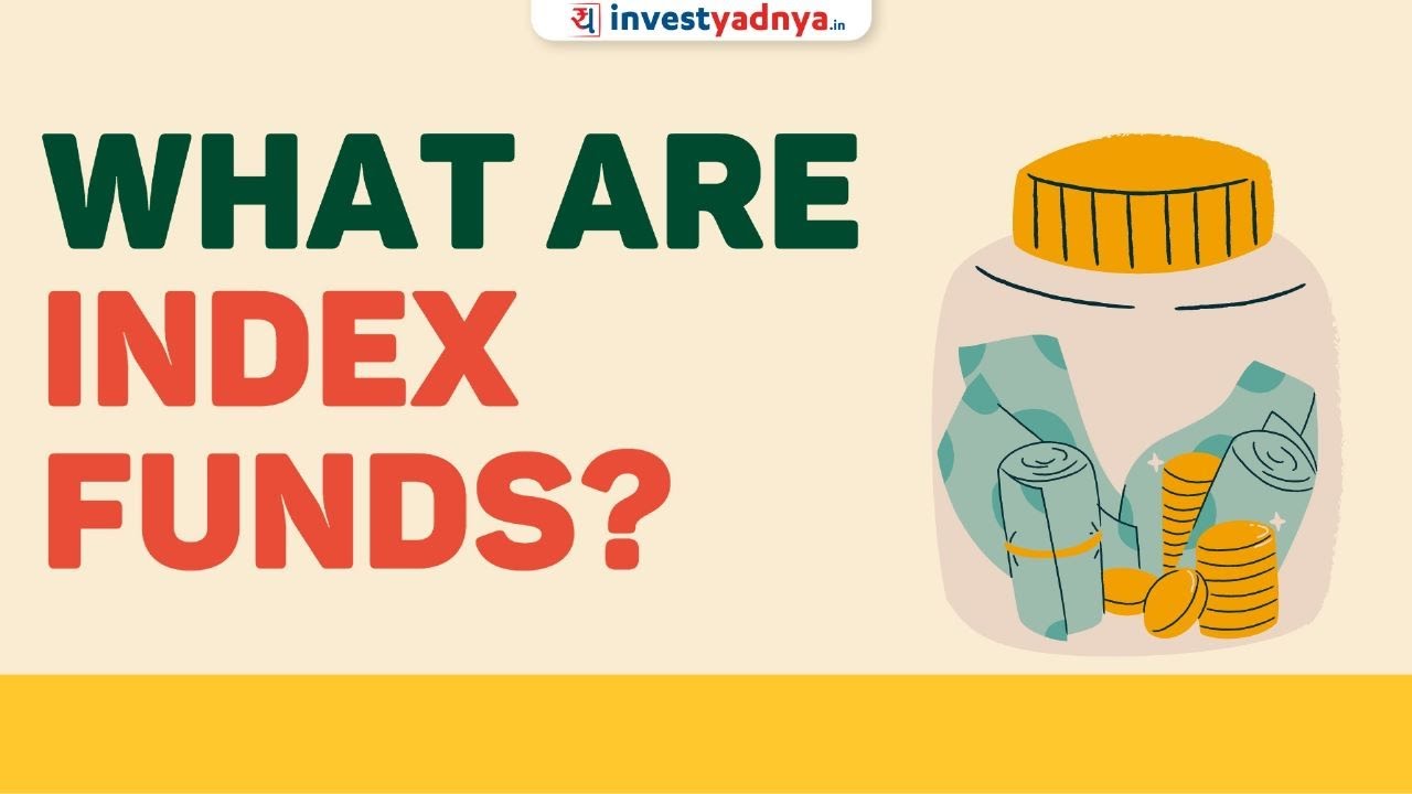 What are Index Funds? Pros & Cons of Index Funds | Mutual Funds Explained