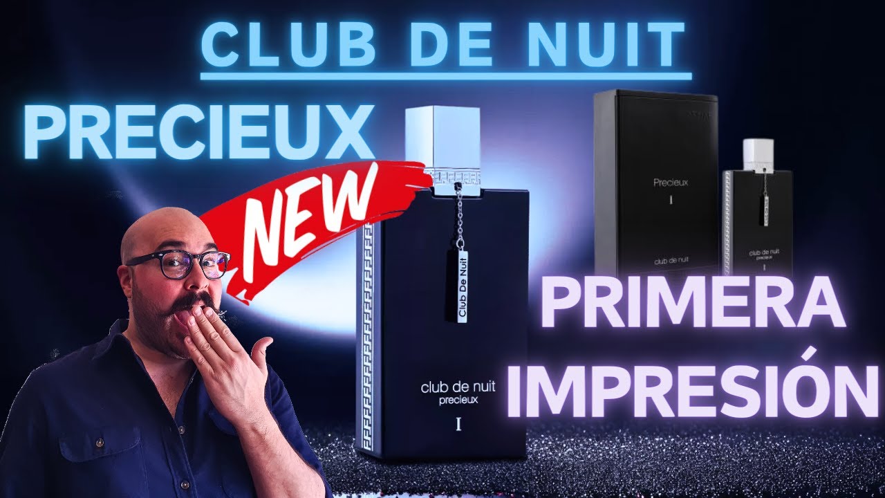 |Nuevo Club de Nuit Precieux de Armaf ¿vale la pena? | My Scent Journey