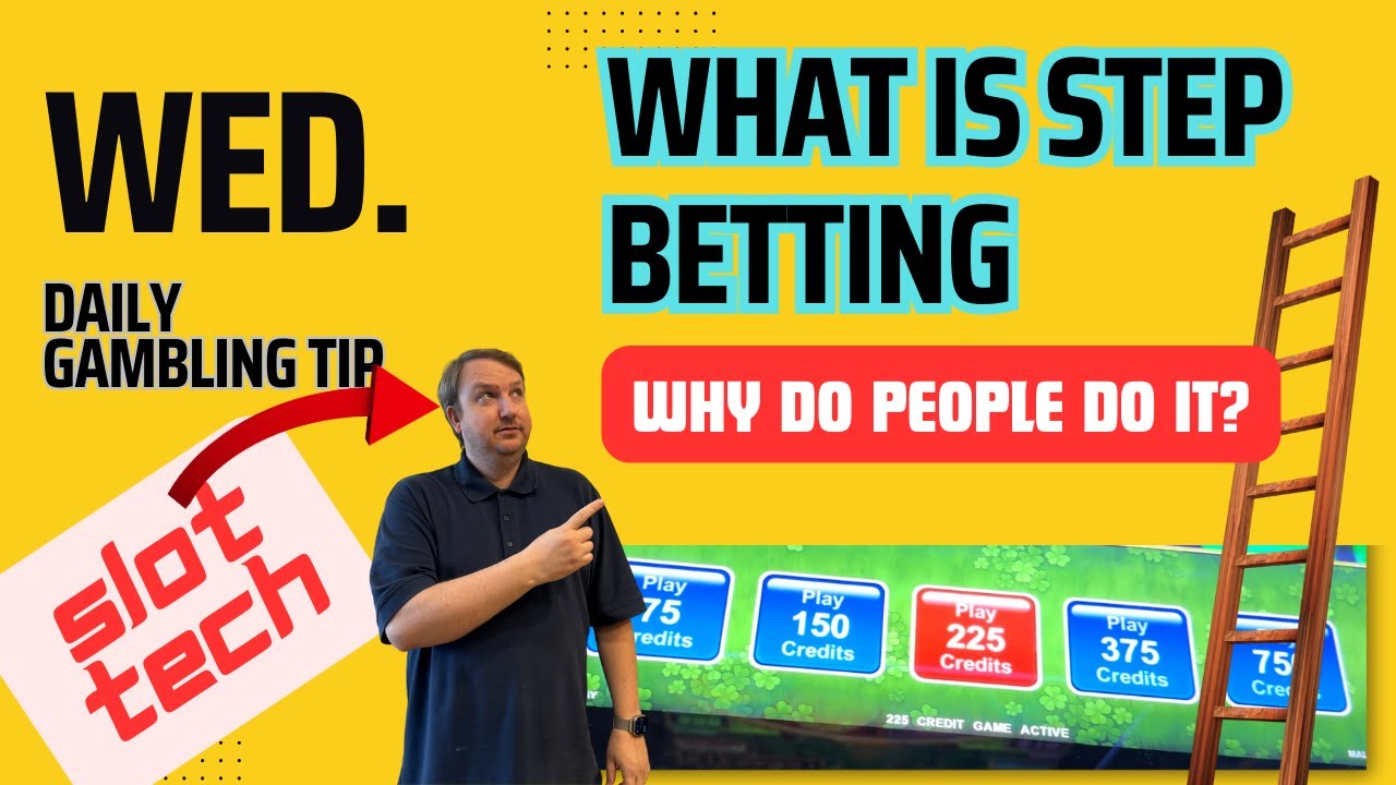 Daily Gambling Tip: Slot Machine Step or Ladder Betting 🪜 Why Do People Do It? Can I Get More Wins?