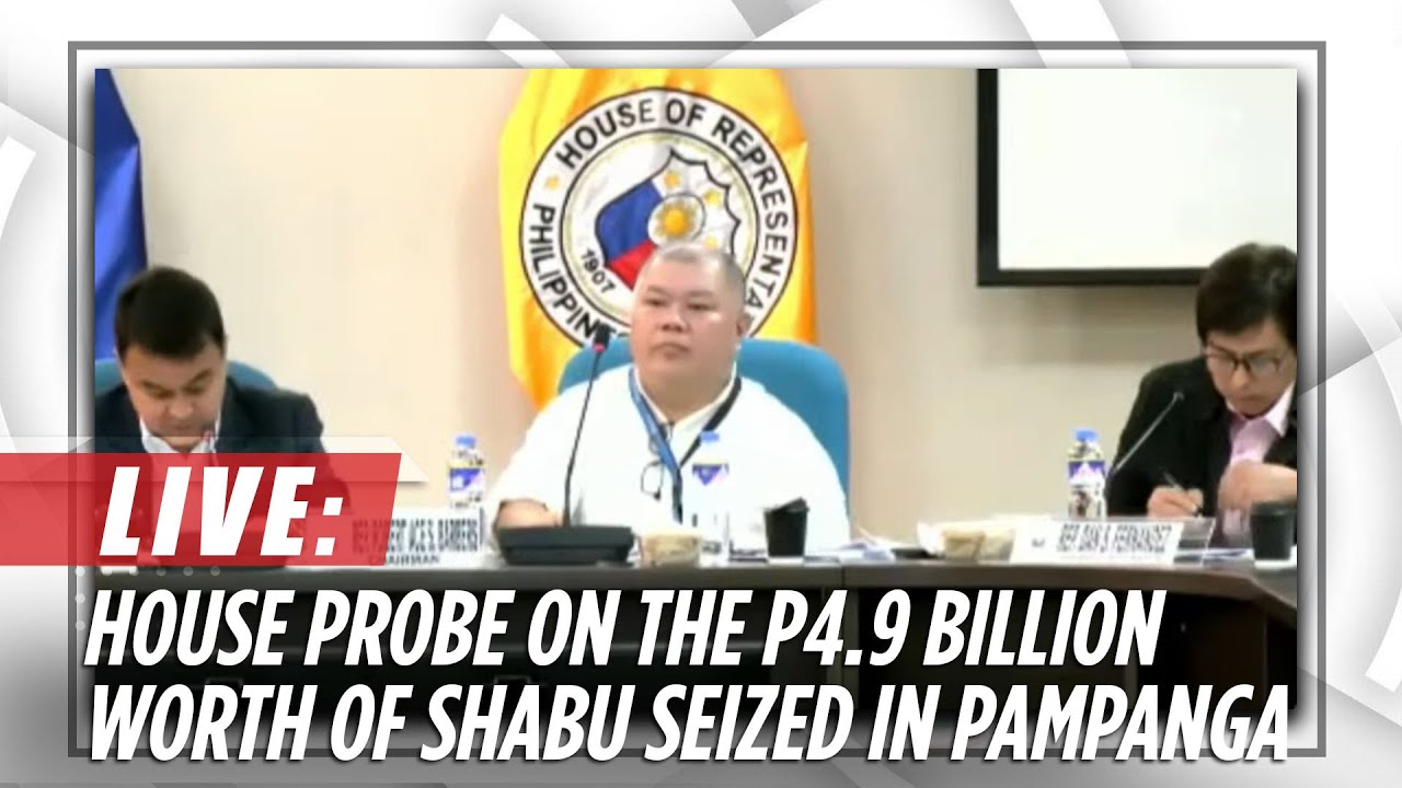 House probes into the P4.9 billion worth of shabu seized in Mexico and Mabalacat, Pampanga