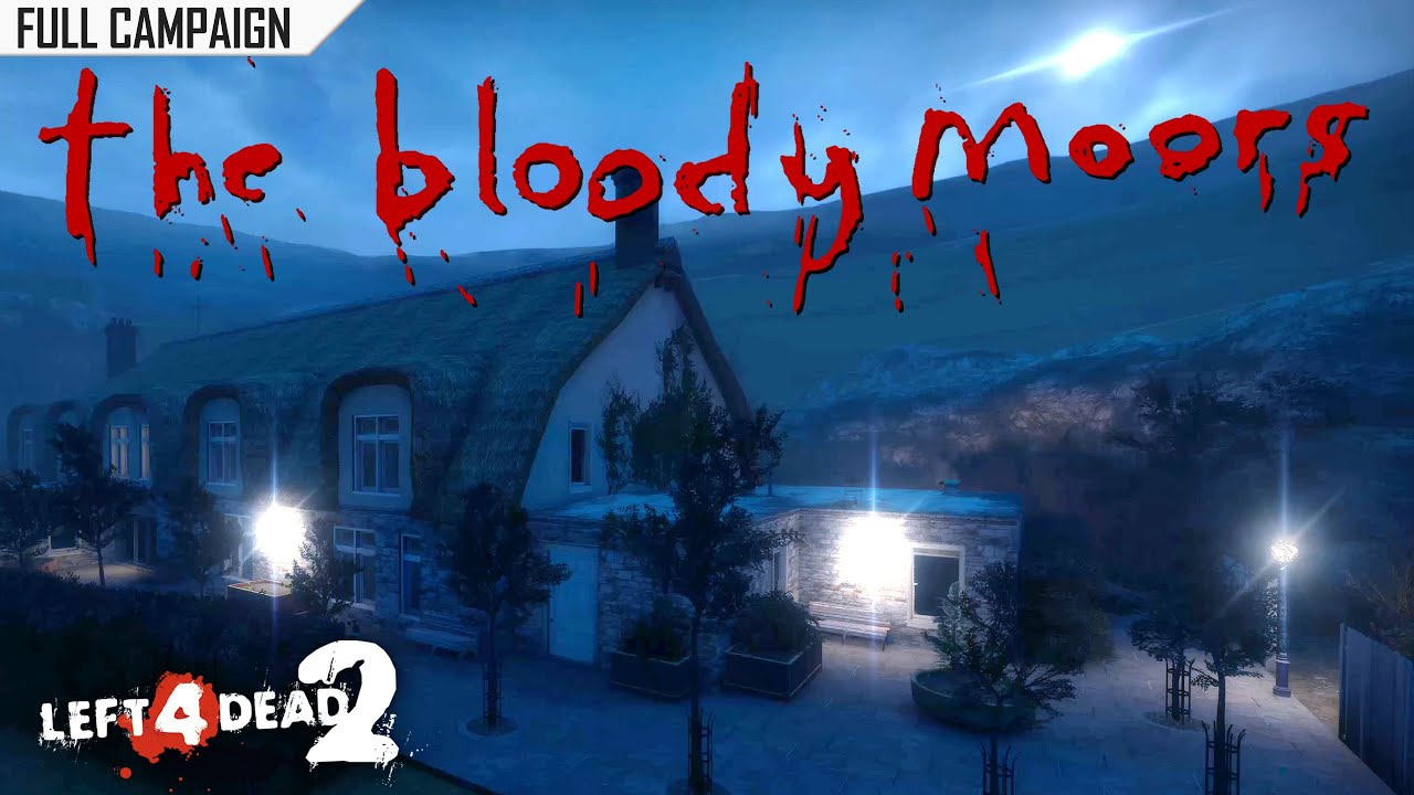 Left 4 Dead 2: The Bloody Moors · Rating ⭐⭐⭐⭐⭐ 4K 60ᶠᵖˢ