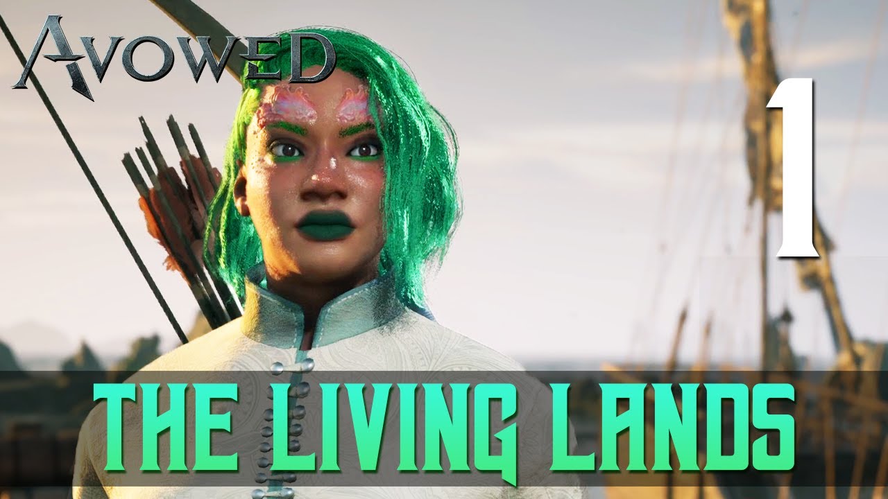 [1] The Living Lands (Let&rsquo;s Play Avowed w/ GaLm)