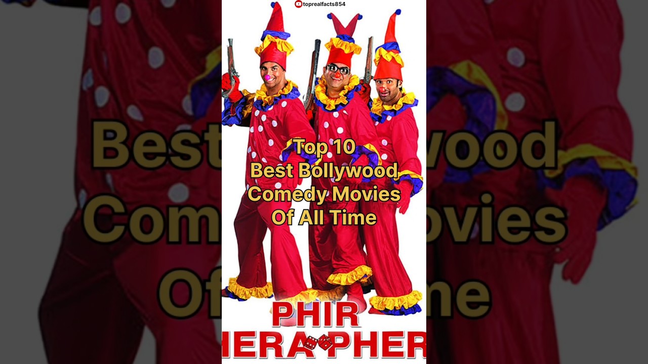Top 10 Best Bollywood Comedy Movies Of All Time 