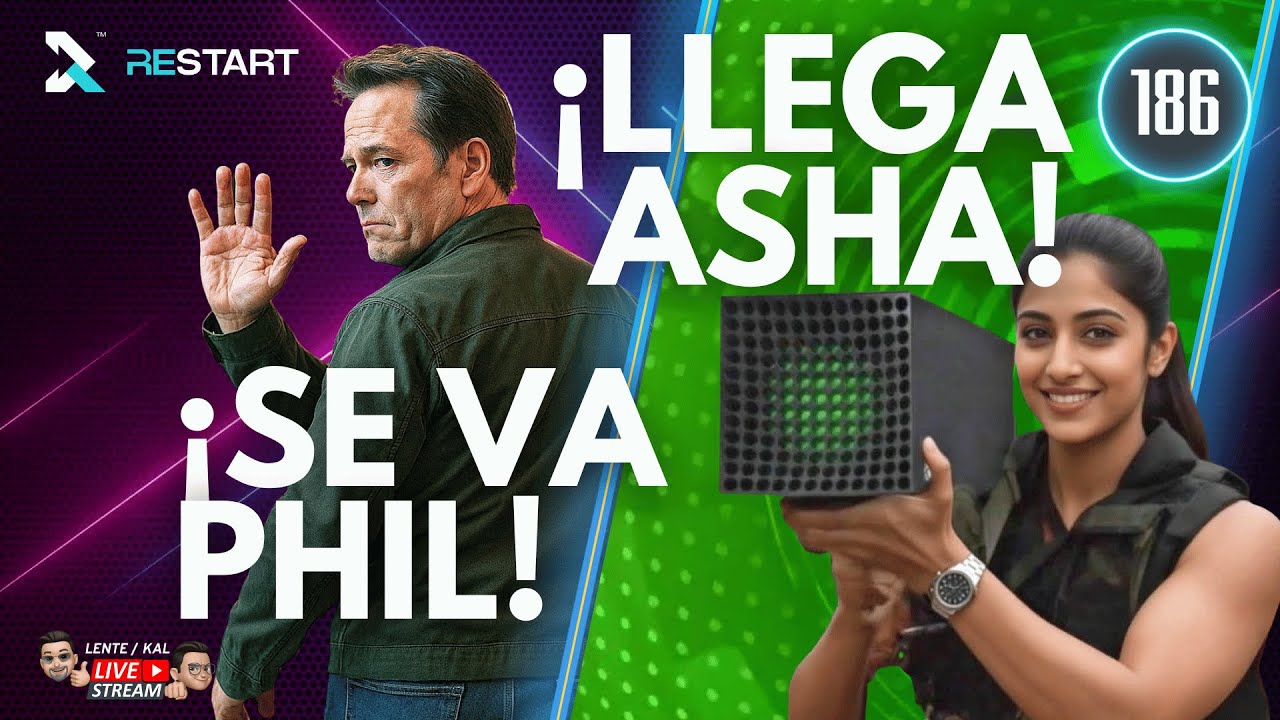 ¡XBOX CAMBIARÁ! ¡Se va Phil! ¡Llega Asha! | RESTART_VG #186