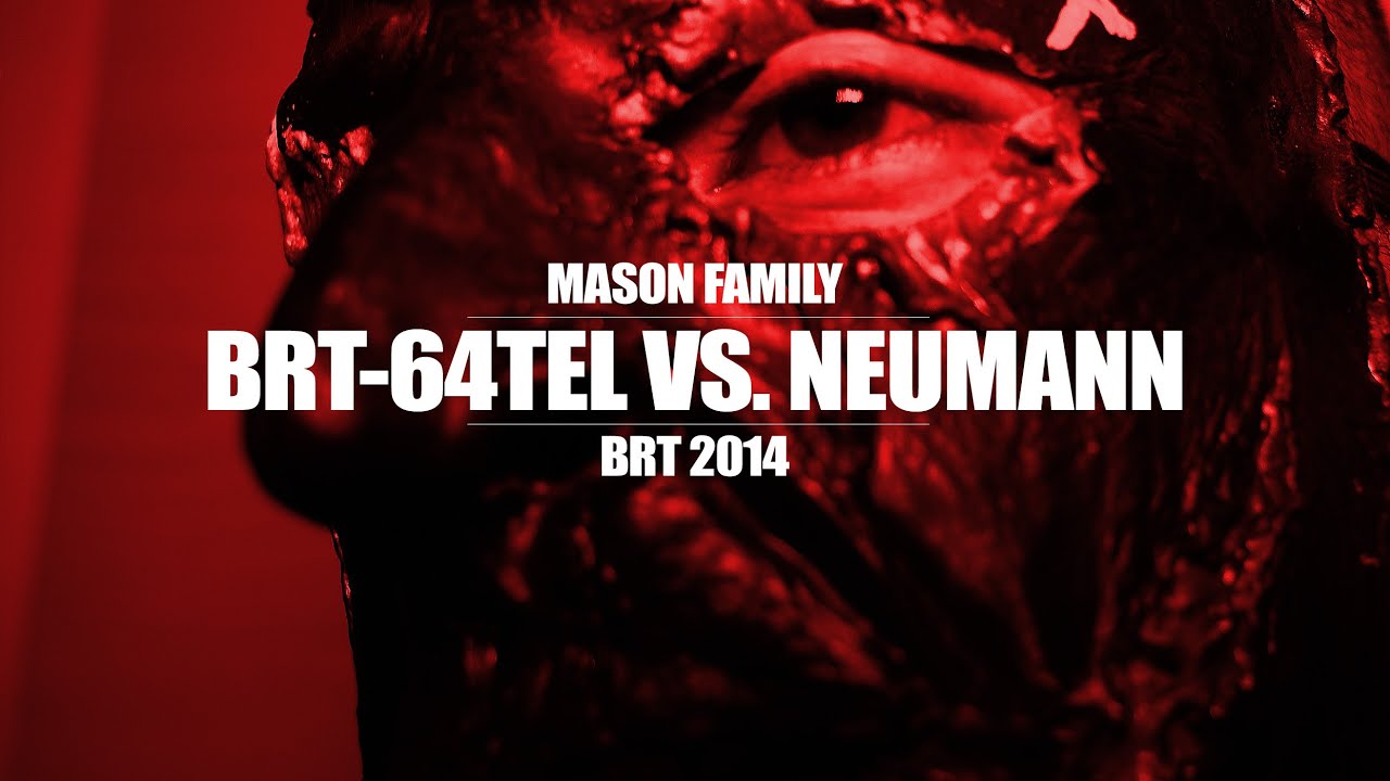 MASON FAMILY ►BRT 2014 - 64TEL VS. NEUMANN◄