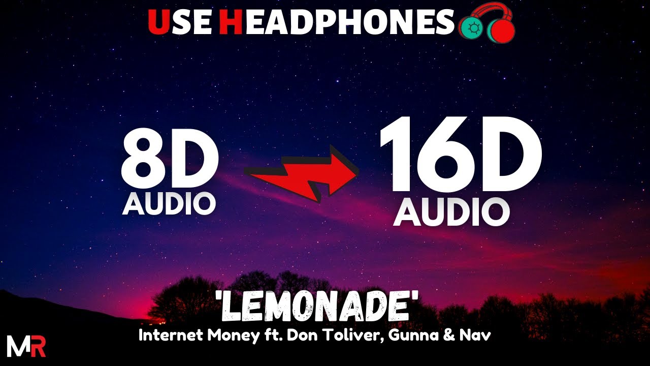 Internet Money - Lemonade ft. Don Toliver[16D AUDIO | NOT 8D] 🎧