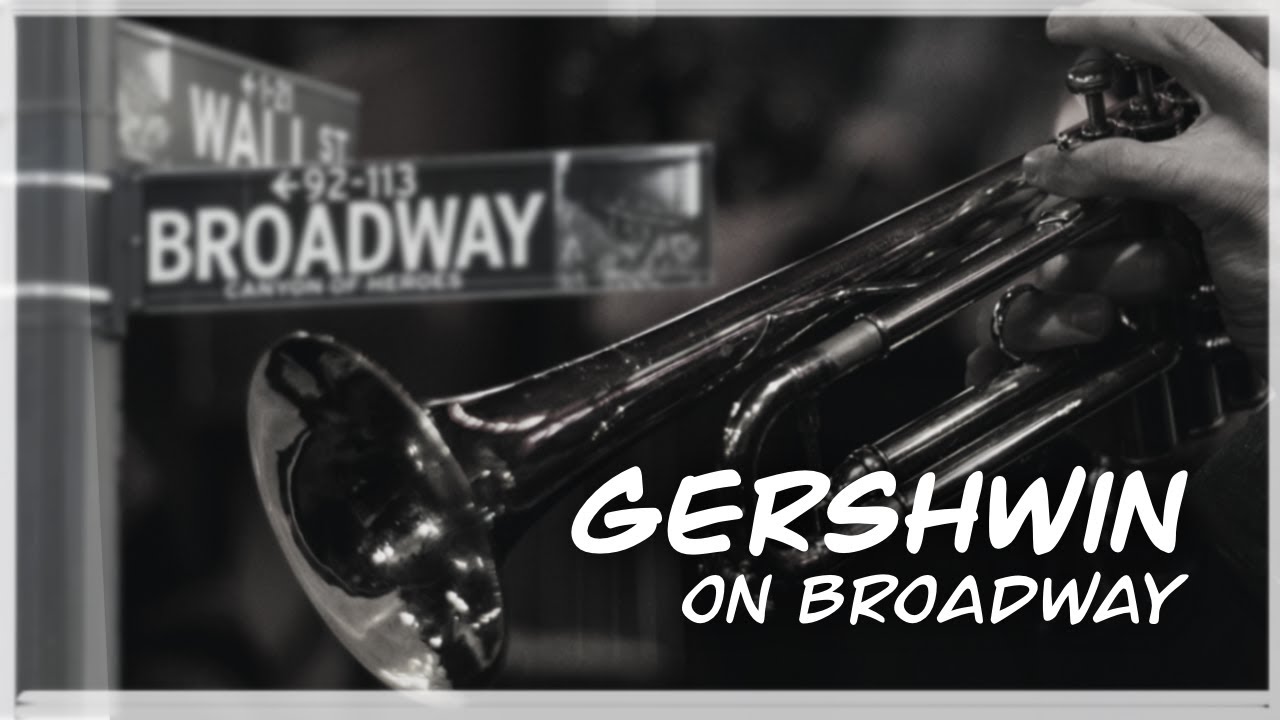 George Gershwin - Gershwin On Broadway🎶 조지 거슈윈 신나는 클래식 음악 🎷금관오중주로 듣기🥁