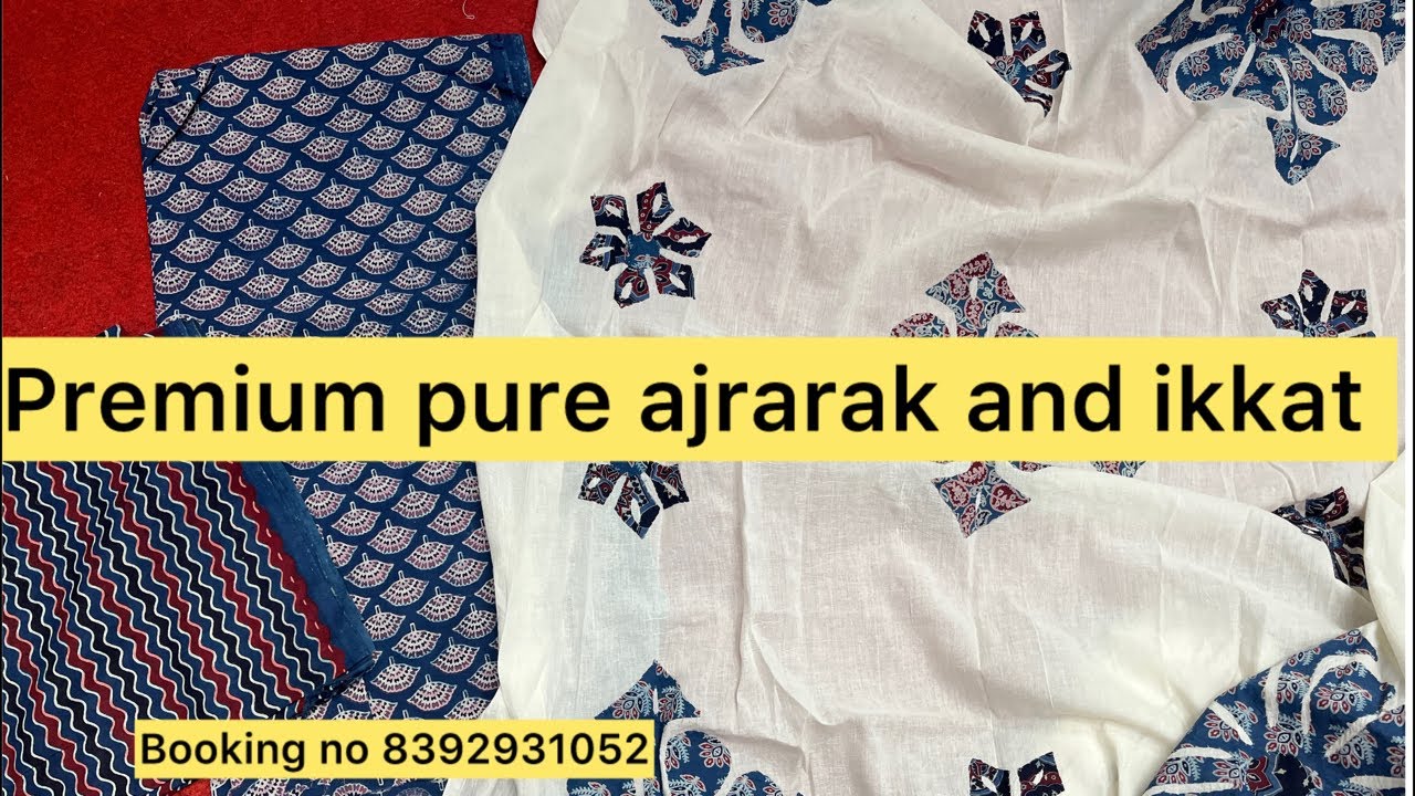 Ajarak and ikkat￼ collection premium fabric Booking no 8392931052