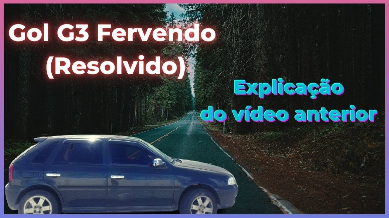 Gol G3 Fervendo (Resolvido)😲😱⚡