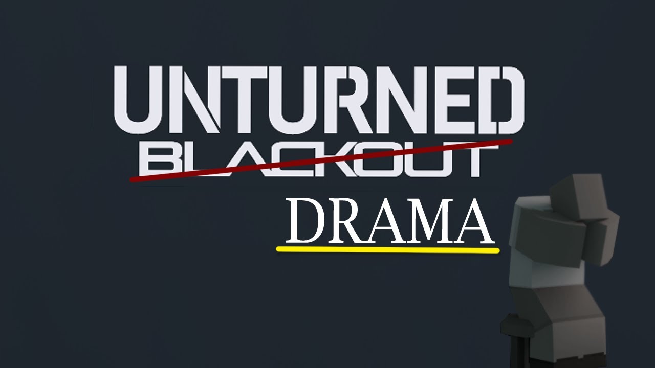 Unturned Drama | Комментарий к проекту Blackout