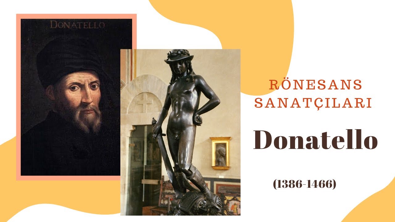 Rönesans Sanatçıları 5.Bölüm | Donatello