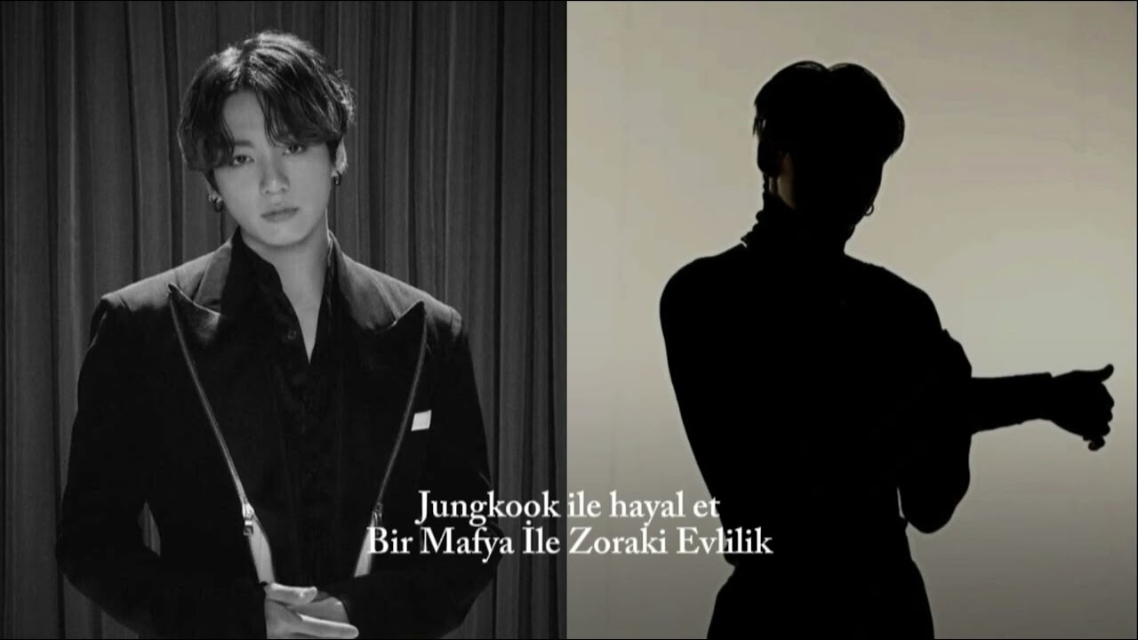 Jungkook İle Hayal Et~Bir Mafya İle Zoraki Evlilik~1/2