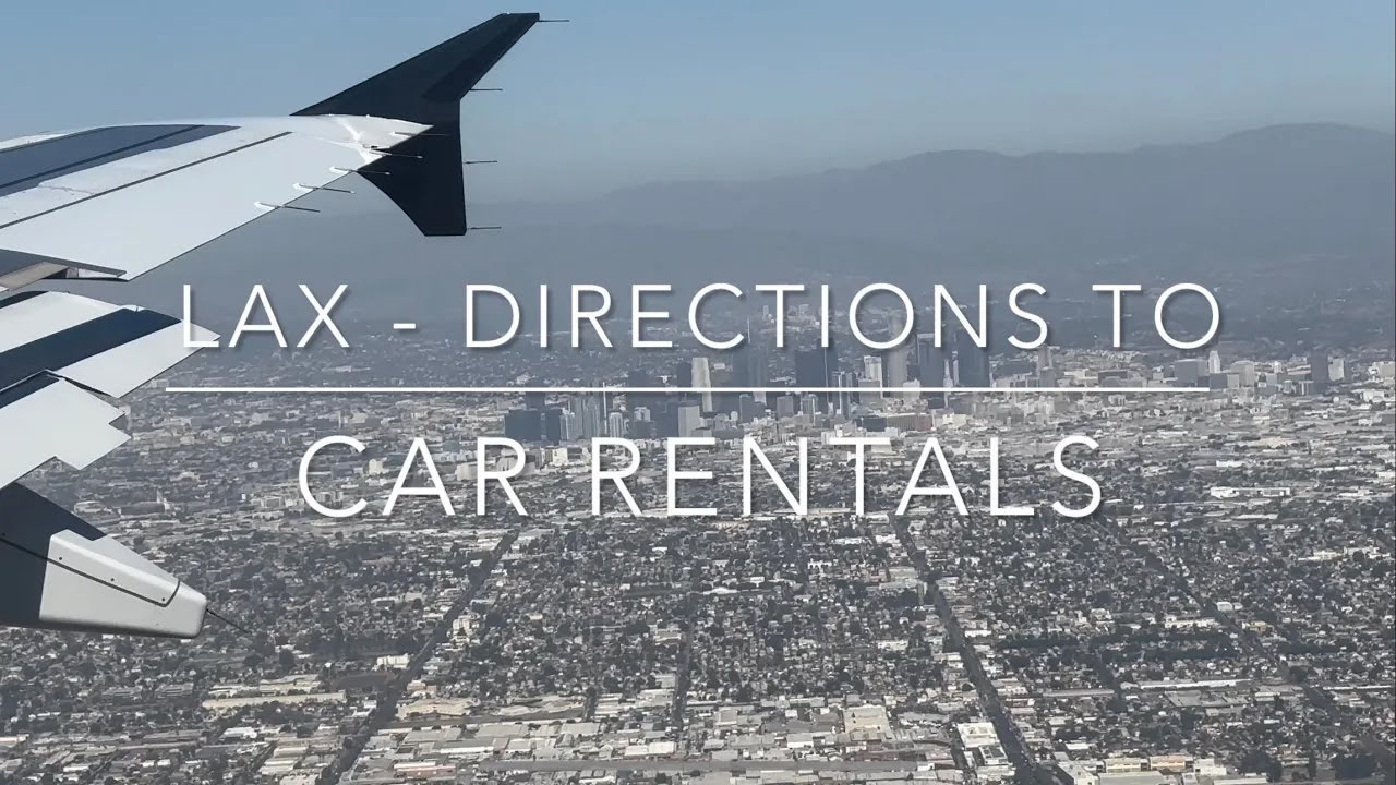 LAX Walking Directions - Flight Arrival (T6) to Car Rental Shuttles - Los Angeles Airport (2025)