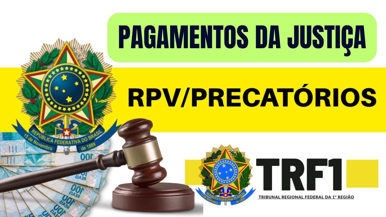 👏👏👏PAGAMENTOS DA JUSTI&Ccedil;A PARA O TRF1.RPV E PRECAT&Oacute;RIOS!!!