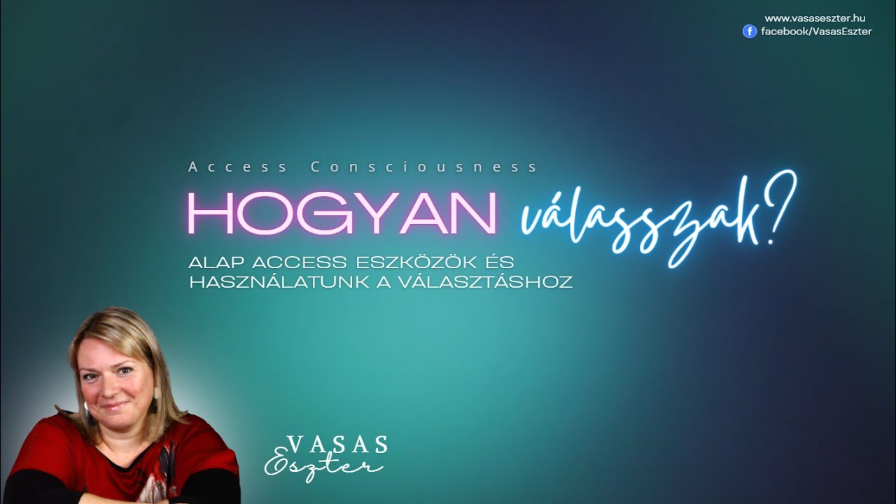 Hogyan válasszak? Pár alap eszköz az Access Consciouness világából