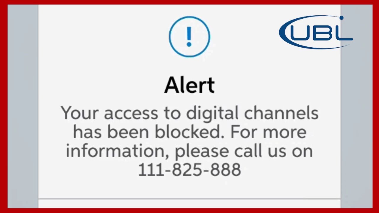 Your Access to Digital Channels Has Been Blocked | How do I unblock my UBL digital app | UBL App
