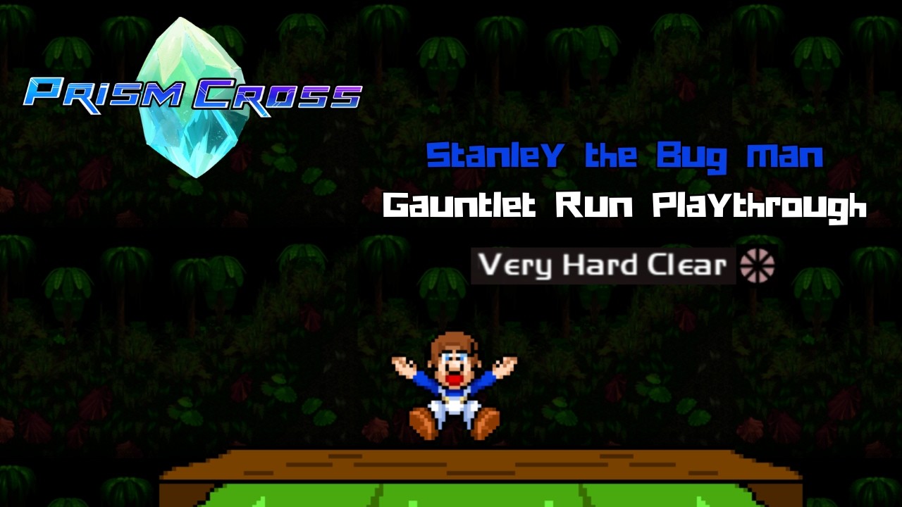 Prism Cross - Stanley the Bugman Gauntlet Run Playthrough