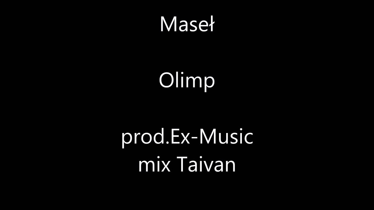 MASEŁ - OLIMP prod. Ex-Music mix Taivan