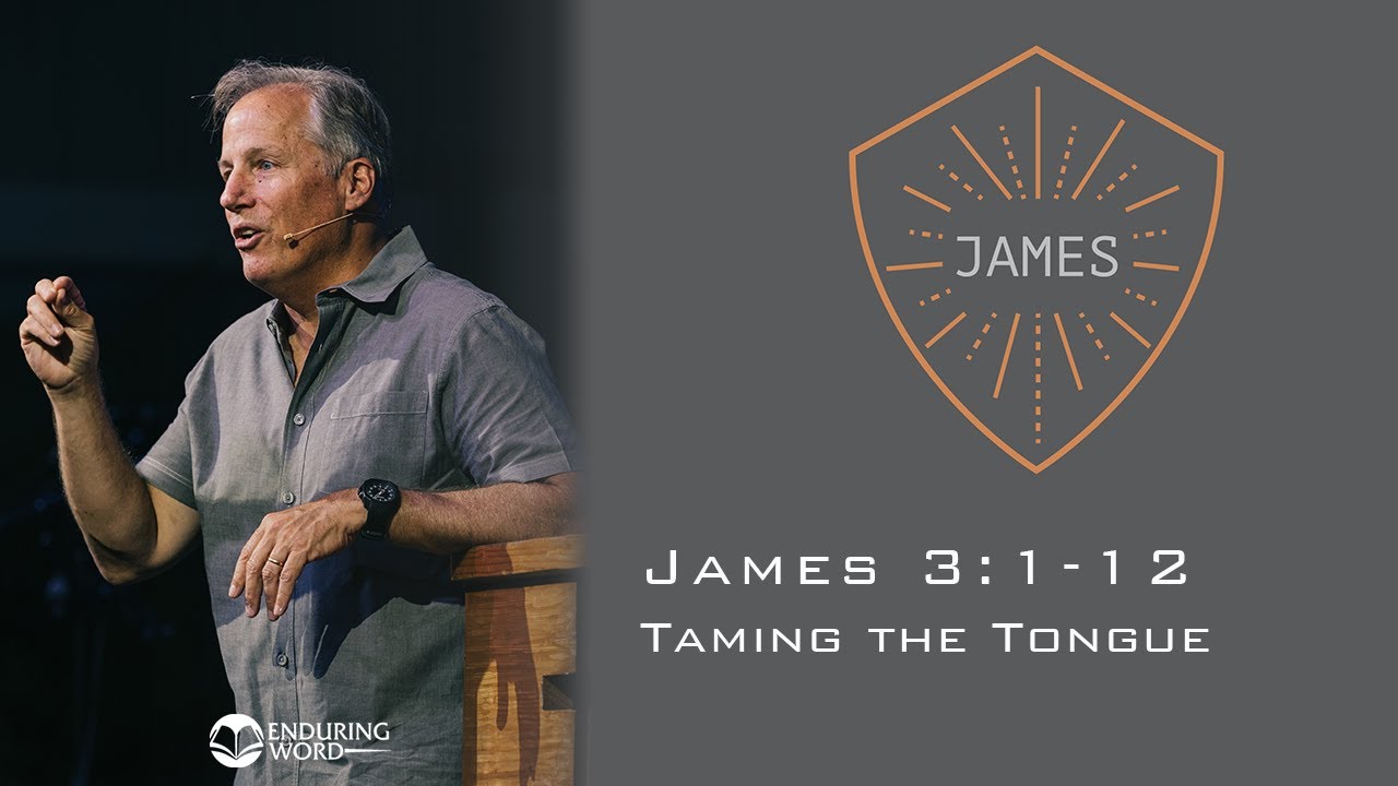 Taming the Tongue - James 3:1-12