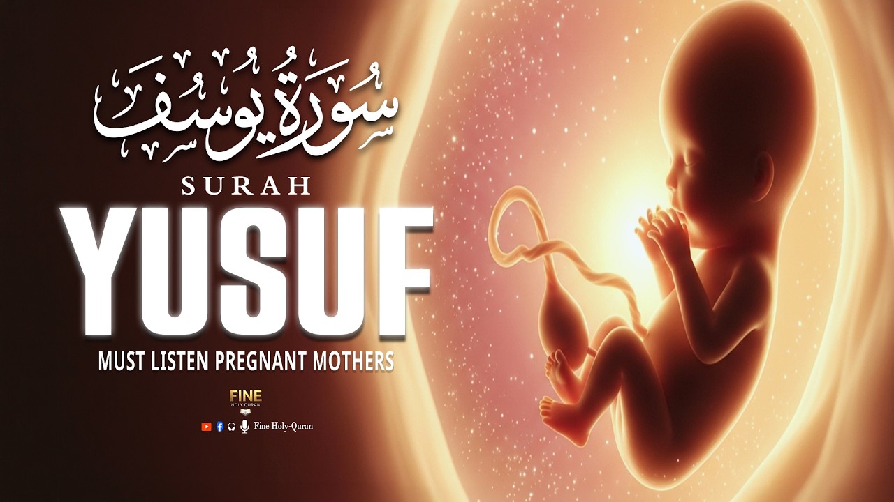 Surah Yusuf سورة يوسف  Pregnancy Quran Full Of Noor Love And Spiritual Tranquility Quran Surah yusuf