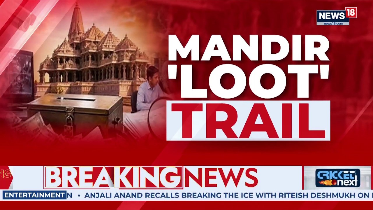 Ayodhya Ram Mandir Donation Row Sparks Political Storm as Probe Faces Mounting Scrutiny | News18